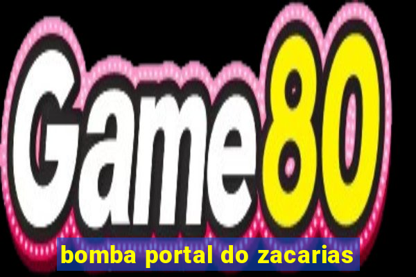 bomba portal do zacarias